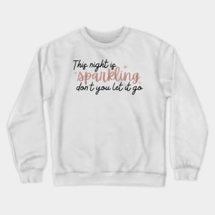 This Night is Sparkling Taylor Swift Crewneck Sweatshirt